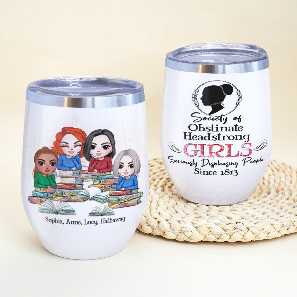 Personalized Reading Girls - Pride And Prejudice Wine Tumbler - Society Of Obstunate Headstrong Girls - Wine Tumbler - GoDuckee