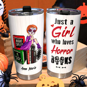 Personalized Horror Book Lover Tumbler - Just A Girl Who Loves Horror Books - Tumbler Cup - GoDuckee