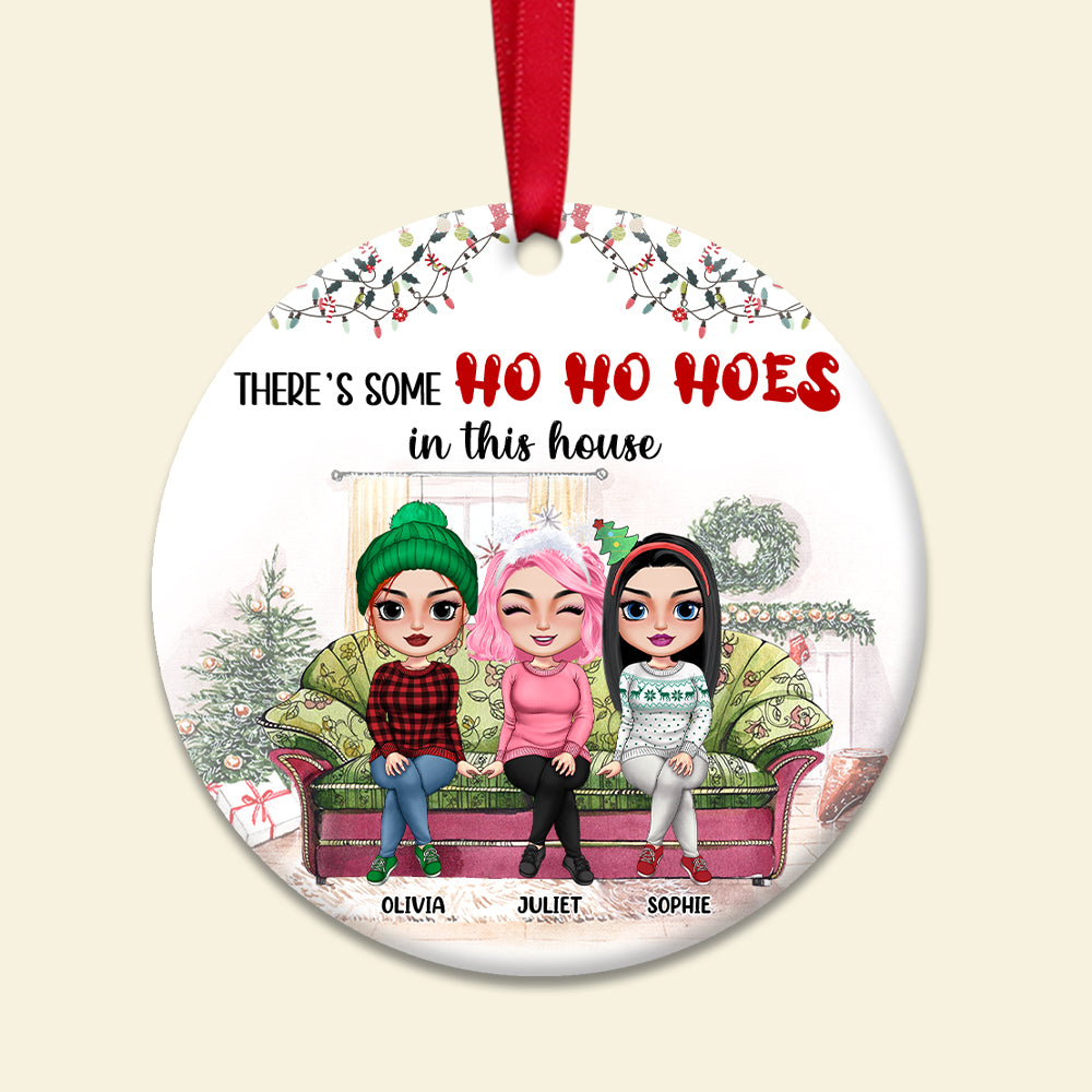 There Are Some Ho Ho Hoes In This House Personalized Ceramic Ornament, Gift For Sisters - Ornament - GoDuckee