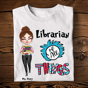 Librarian Of All Things - Personalized Shirts - Shirts - GoDuckee