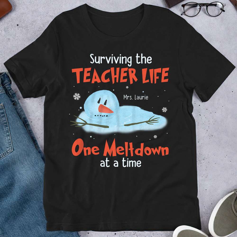 Surviving The Teacher Life One Meltdown At A Time T-shirt Hoodie Sweatshirt Gift For Teacher Christmas - Shirts - GoDuckee