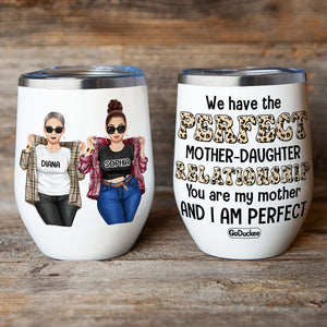 Personalized Badass Mother & Daughter Wine Tumbler - We Have The Perfect Mother-Daughter Relationship - Leopard Pattern - Wine Tumbler - GoDuckee