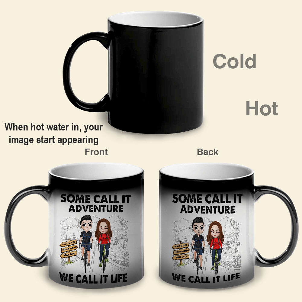 Some Call It Adventure, We Call It Life Personalized Cycling Couple Magic Mug - Magic Mug - GoDuckee