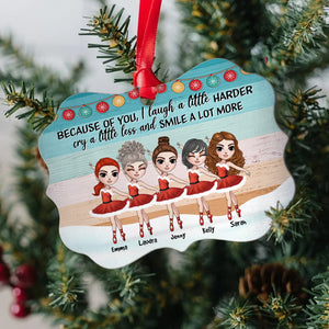 Because Of You I Laugh A Little Harder Cry A Little Less And Smile A Lot More, Personalized Ballet Friends Medallion Wood Ornament, Christmas Gift - Ornament - GoDuckee