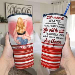 Then Go Back Home Watch A Movie And Have Sex Again, Couple Make Love Tumbler Cup - Drinkware - GoDuckee