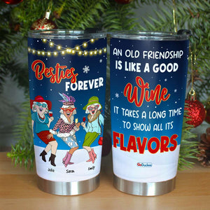 An Old Friendship Is Like A Good Wine It Takes A Long Time To Show All Its Flavors, Old Besties Forever Personalized Tumbler - Tumbler Cup - GoDuckee