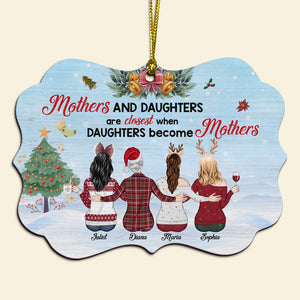 Mothers And Daughters Are Closest Personalized Medallion Wood Ornament , Gift For Mother and Daughter - Ornament - GoDuckee