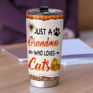 Personalized Cat Mom Personalized - Just A Grandma Who Loves Cats - Tumbler Cup - GoDuckee