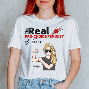 The Real Pro-choice Feminist Of - Personalized Shirts - Shirts - GoDuckee