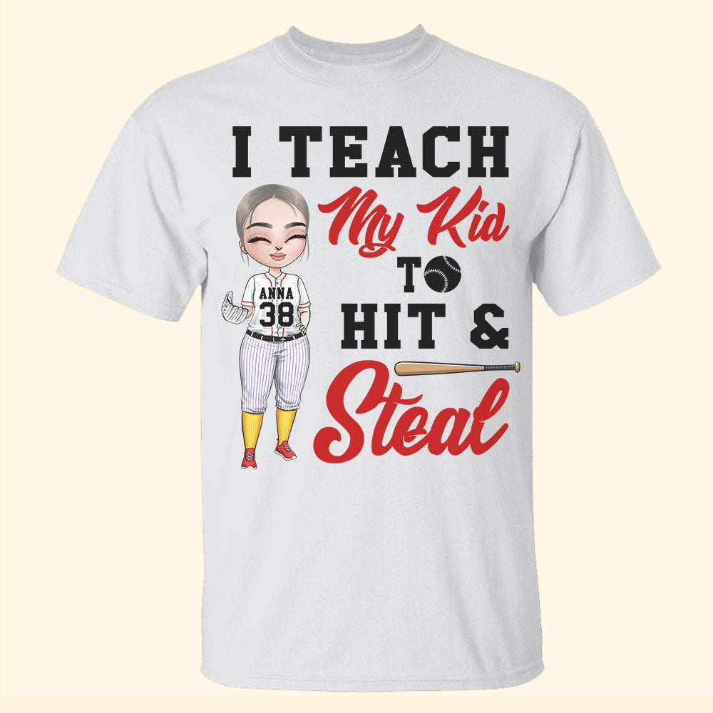 Baseball Girl I Teach My Kid To Hit And Steal Personalized Shirts - Shirts - GoDuckee
