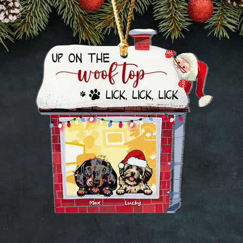 Dogs Up On The Woof Top Lick Lick Lick Personalized Acrylic Custom Shape Ornament - Ornament - GoDuckee