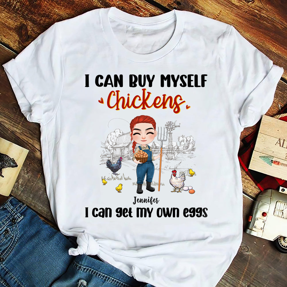 I Can Buy Myself Chickens, Personalized Shirt, Gift For Chicken Girl - Shirts - GoDuckee