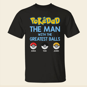 Dad The Man With The Greatest Balls Personalized Father's Day Shirt, Gift For Dad - Shirts - GoDuckee