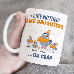 Like Mother Like Daughter, Gift For Mom, Personalized Mug, Pigeon Bird Mug, Mother's Day Gift - Coffee Mug - GoDuckee