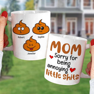 Mom Sorry For Being Annoying, Personalized Coffee Mug, Relaxing With Mom, Mother's Day, Birthday Gift For Mom - Coffee Mug - GoDuckee