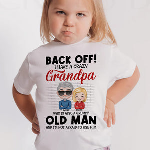 Back Off I Have A Crazy Grandpa- Gift For Grandkid- Personalized Youth Shirt- Grandkid Shirt - Shirts - GoDuckee