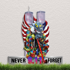 Firefighter Never 9.11 Forget - Cut Metal Sign - Metal Wall Art - GoDuckee