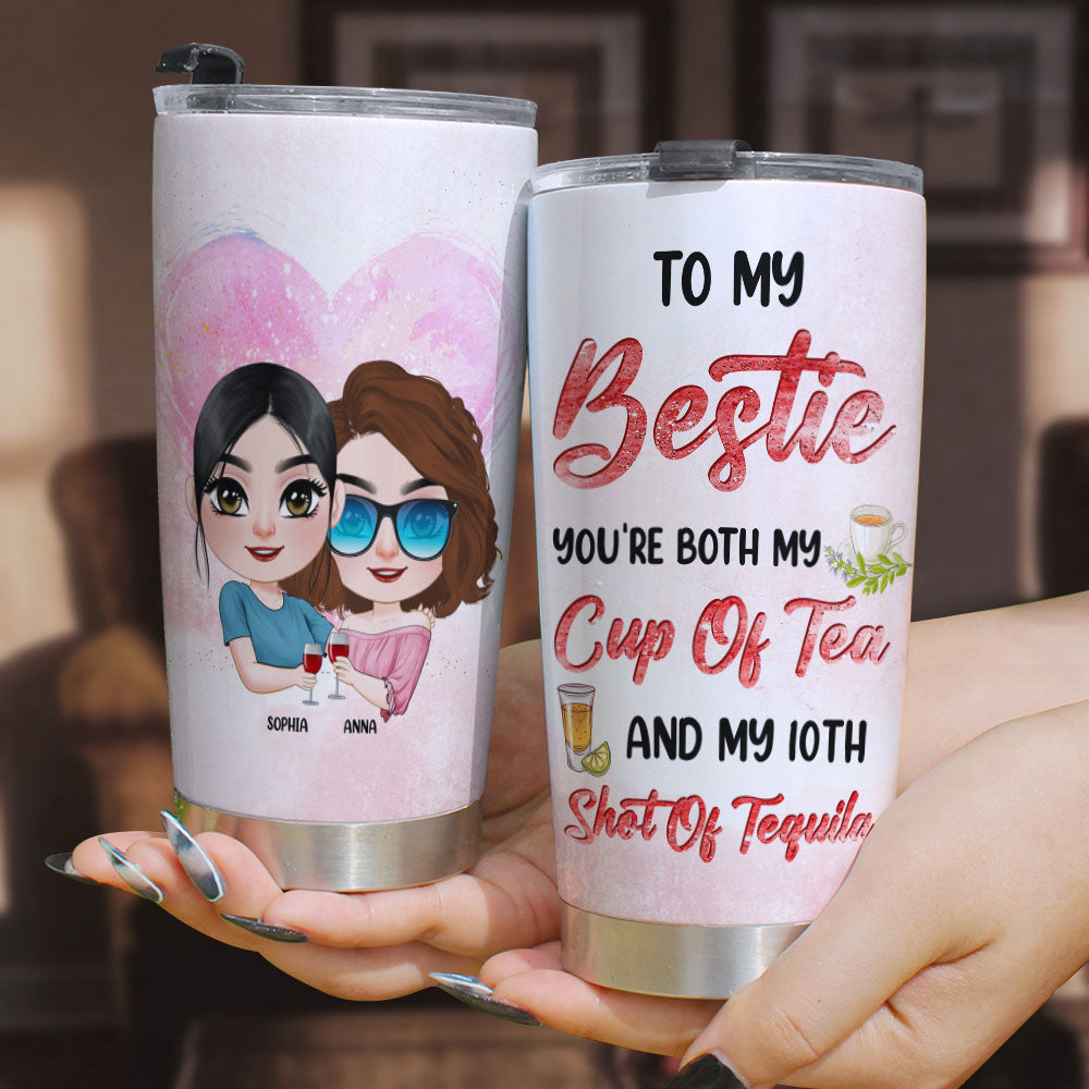 You're Both My Cup Of Tea And My 10Th Shot Of Tequila - Personalized Tumbler - Tumbler Cup - GoDuckee