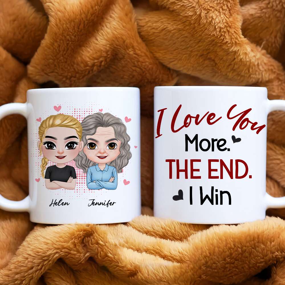 I Love You More, Personalized Mug, Gift For Mother's Day - Coffee Mug - GoDuckee