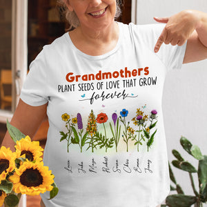 Plant Seeds Of Love That Grow Forever, Personalized Grandmothers Graden Shirt - Shirts - GoDuckee