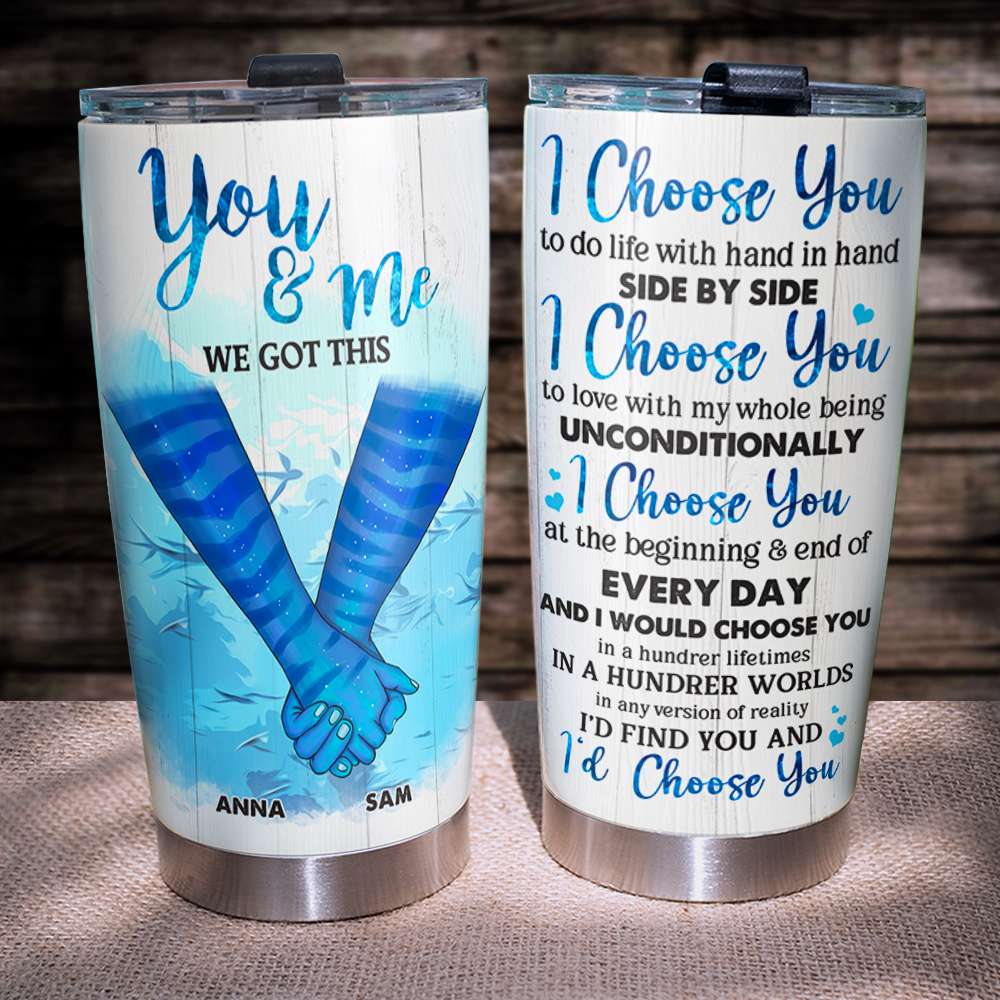 You And Me We Got This Personalized Tumbler Cup, Couple Gift - Tumbler Cup - GoDuckee