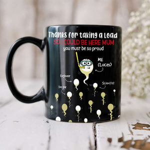 Thanks For Taking A Load, Gift For Mom, Personalized Mug, Sperm Mug, Mother's Day Gift - Magic Mug - GoDuckee