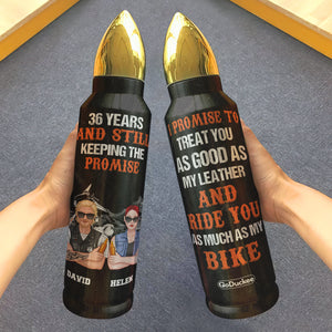 Personalized Biker Couple Bullet Tumbler - I Promise To Treat You As Good As My Leather - Water Bottles - GoDuckee
