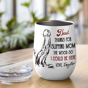 Dad, Thanks For Slipping Mom, Gift For Dad, Persozalized Mug, Father's Day Gift - Coffee Mug - GoDuckee