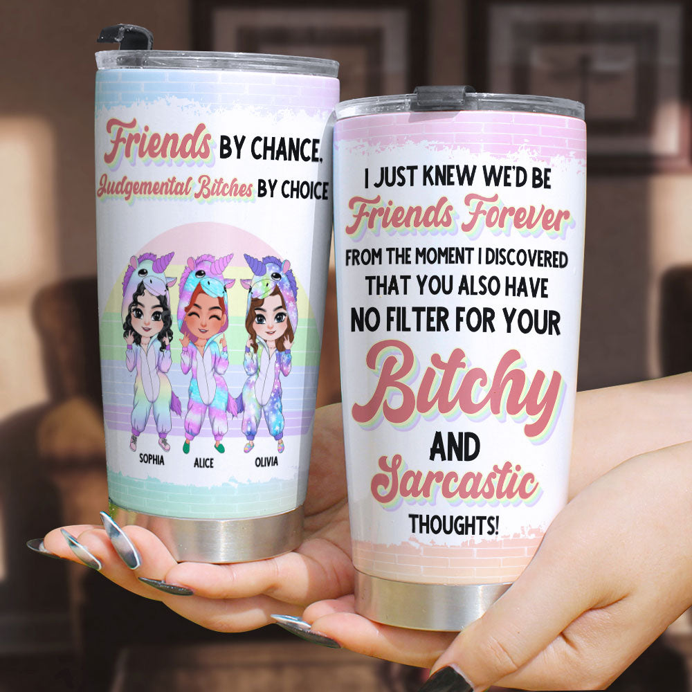 I Just Knew We'd be Friends Forever-Personalized Tumbler-Gift For FriendS - Tumbler Cup - GoDuckee