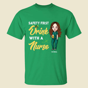 Nurse Safety First Drink With A Nurse Personalized Shirts - Shirts - GoDuckee