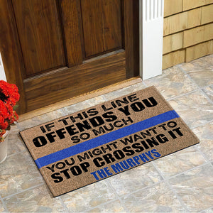Police Doormat - Custom Name - If This Line Offends You So Much - Thin Blue Line Theme - Doormat - GoDuckee