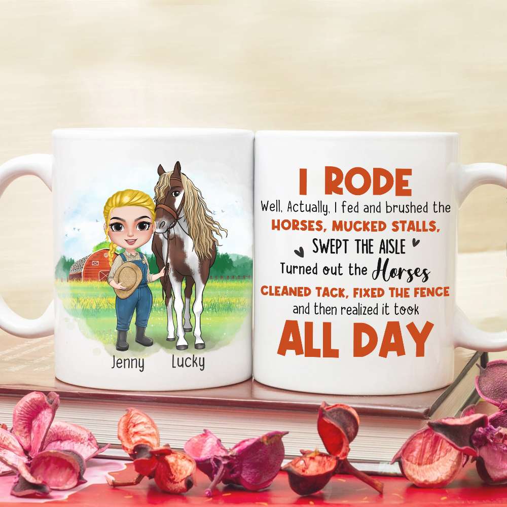 I Rode Well Actually I Fed And Brushed The Horses Mucked Stalls Swept The Aisle, You And Horses White Mug - Coffee Mug - GoDuckee