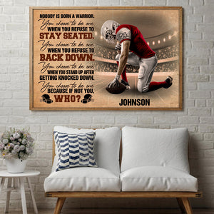 American Football Because If Not You, Who? - Personalized Wall Art - Poster & Canvas - GoDuckee
