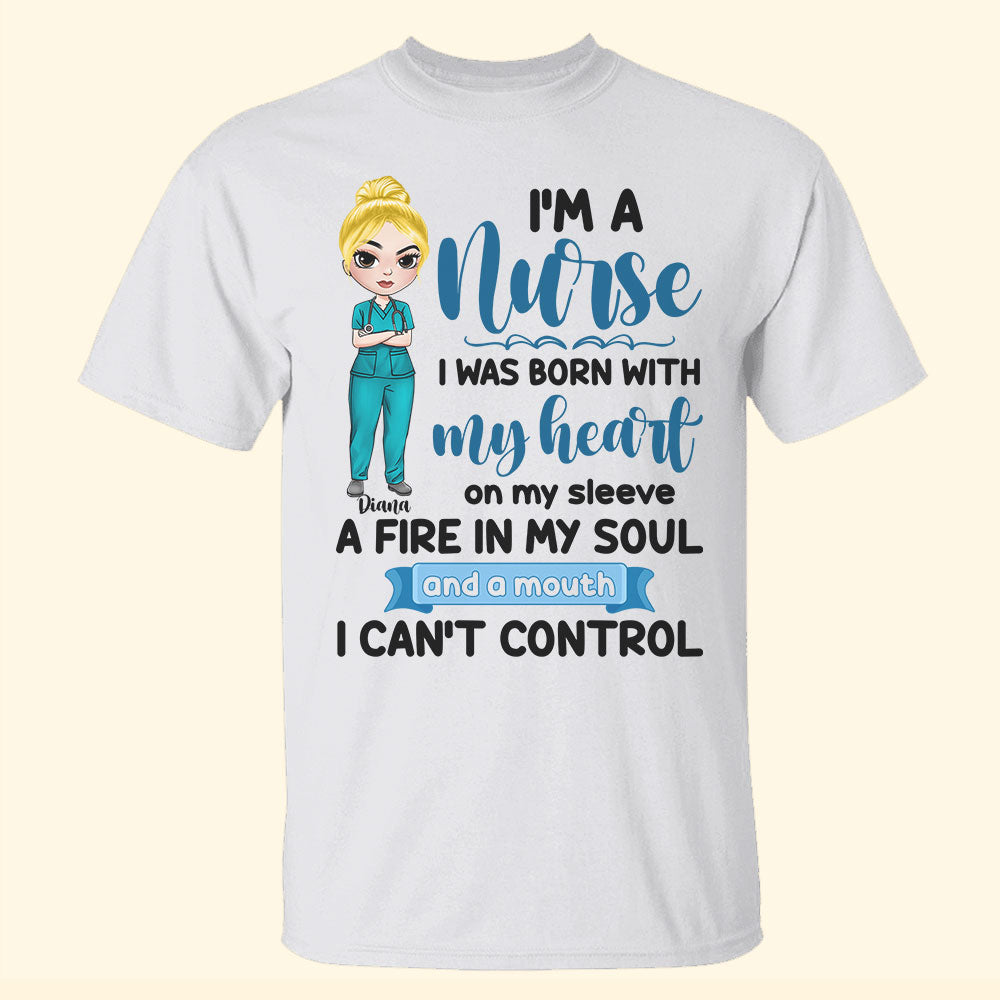 Nurse I Am A Nurse I Was Born With My Heart Personalized Shirts - Shirts - GoDuckee