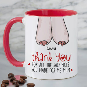 Thank You For All The Sacrifices, Gift For Mom, Personalized Mug, Saggy Boobs Mug, Mother's Day Gift - Coffee Mug - GoDuckee