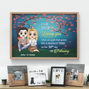 I Will Stop Loving You, Personalized Poster, Gifts For Couple - Poster & Canvas - GoDuckee