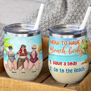 Personalized Bikini Girls Trip Wine Tumbler - How To Have A Beach Body - Leopard Pattern - Wine Tumbler - GoDuckee