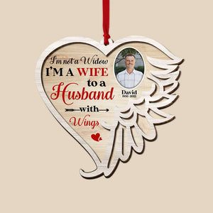 I'm Not A Widow I'm A Wife To A Husband With Wings, Personalized Wood Ornament - Ornament - GoDuckee