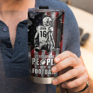 Tears Of The People I Beat In Football, Player Football Personalized Tumbler - Tumbler Cup - GoDuckee