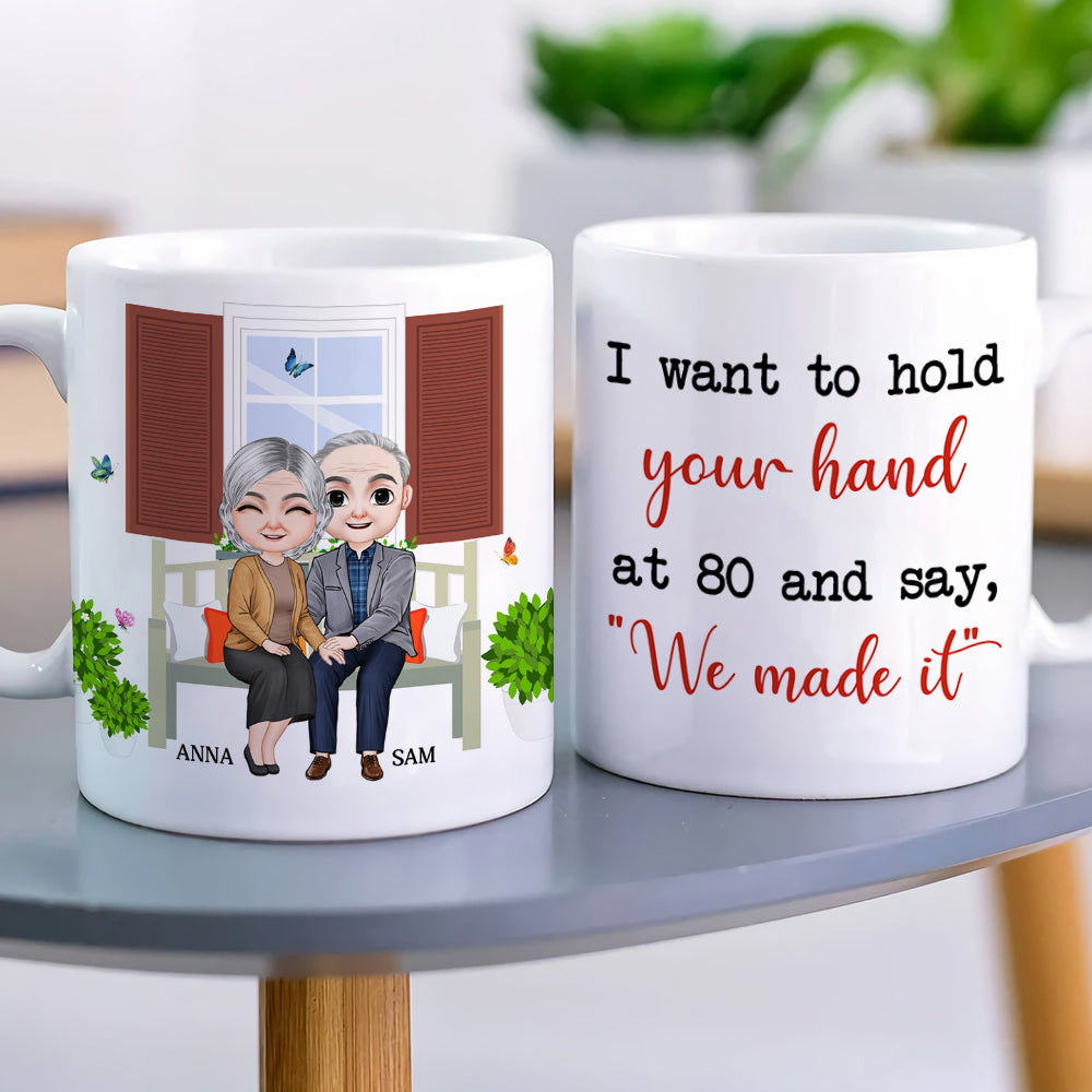 I Want To Hold Your Hand At 80, Personalized Couple Mug - Coffee Mug - GoDuckee