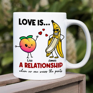 Love Is Where No One Where The Pants Personalized Mug, Funny Couple Gift - Coffee Mug - GoDuckee