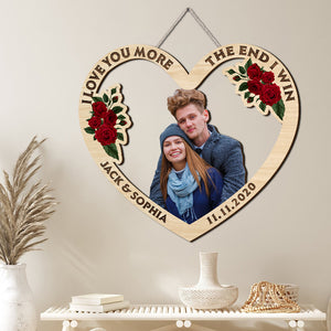 I Love You More The End I Win Custom Couple Photo Wood Sign, Gift For Couple - Wood Sign - GoDuckee