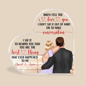 Couple You Are The Best Thing That Ever Happened To Me, Personalized Heart Shaped Acrylic Plaque - Decorative Plaques - GoDuckee