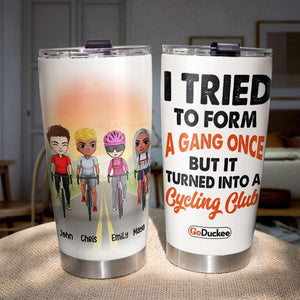 Personalized Cycling Friends Tumbler - I Tried To Form A Gang Once - Tumbler Cup - GoDuckee