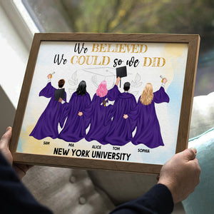 We Believed We Could So We Did, Personalized Graduation Friends Poster - Poster & Canvas - GoDuckee