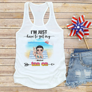 I'm Just Here To Get My Tan On - Personalized Shirts - Shirts - GoDuckee