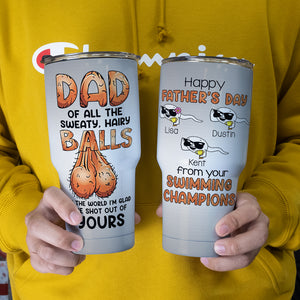 Dad Glad We Shot Out Of Yours, Personalized 30oz Tumbler Cup, Father's Day Gift From Swimming Champions - Drinkware - GoDuckee