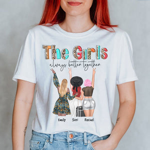 The Girls Always Better Together - Personalized Shirts - Gift For Friends/Besties - Shirts - GoDuckee