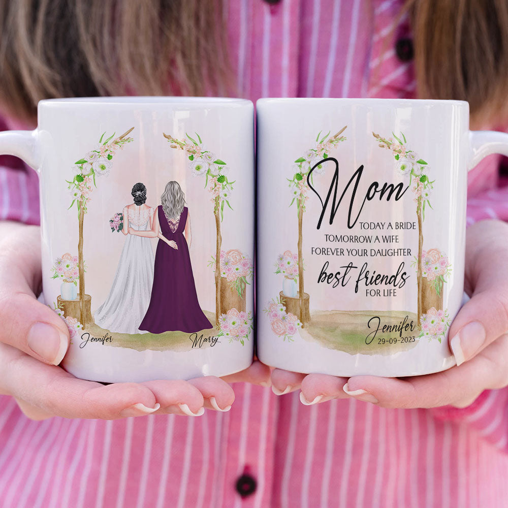 Mom Today A Bride Tomorrow A Wife Personalized Mug, Gift For Mother - Coffee Mug - GoDuckee