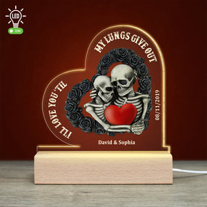 I'll Love You 'Til My Lungs Give Out, Personalized Couple 3D Led Light Wooden Base - Led Night Light - GoDuckee